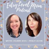 Episode 17: Writing Children’s Books & Problem Solving